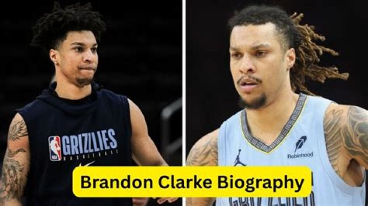 Brandon Clarke Biography, Age, Height, Wife, Net Worth, Family